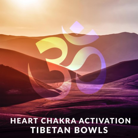 Heart Chakra Activation Tibetan Bowls | Boomplay Music