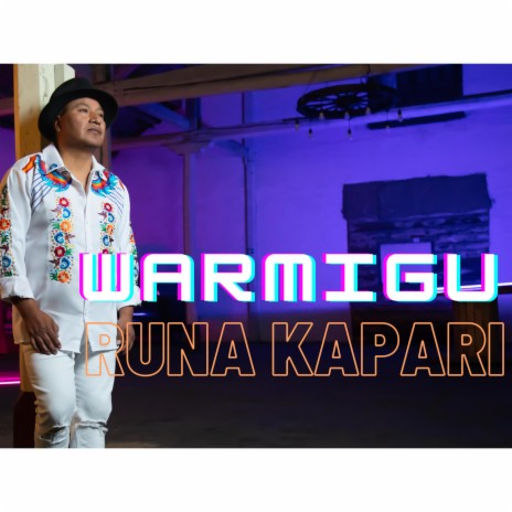 Warmigu ft. Runa Kapari | Boomplay Music