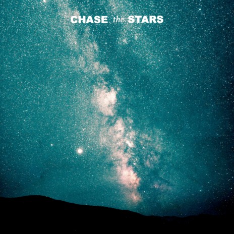 Chase the Stars | Boomplay Music