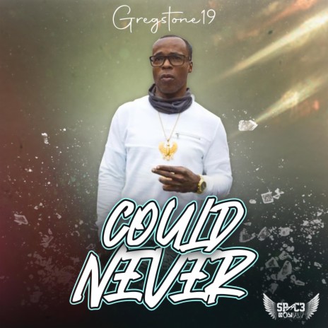 Could Never ft. Gregstone19 | Boomplay Music