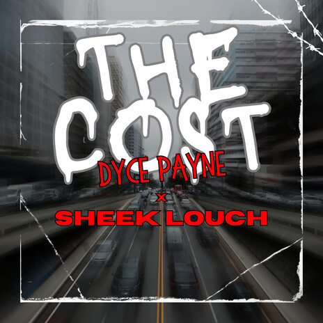 THE COST ft. Sheek Louch | Boomplay Music