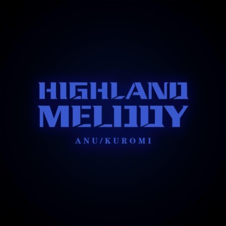 Highland Melody | Boomplay Music
