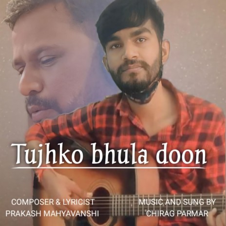 Tujhko bhula doon | Boomplay Music