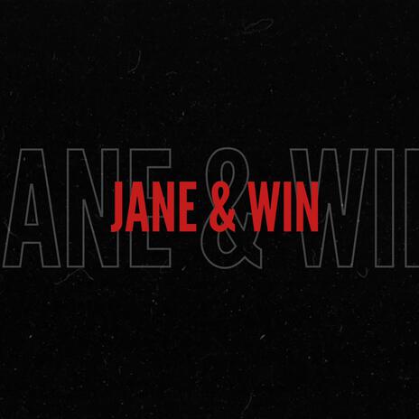 Jane & Win | Boomplay Music