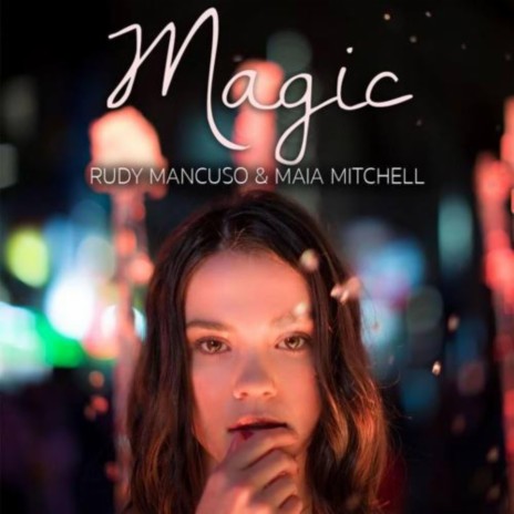 Magic (feat. Maia Mitchell)