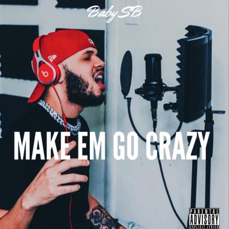 Make Em Go Crazy | Boomplay Music