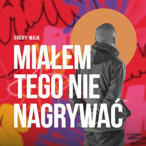 Miałem tego nie nagrywać