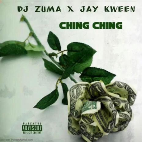 Ching Ching ft. Dj Zuma | Boomplay Music