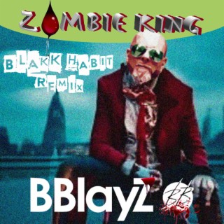 Zombie King (Blakk Habit) (Remix)