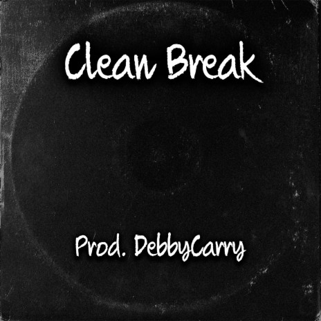 Clean Break | Boomplay Music