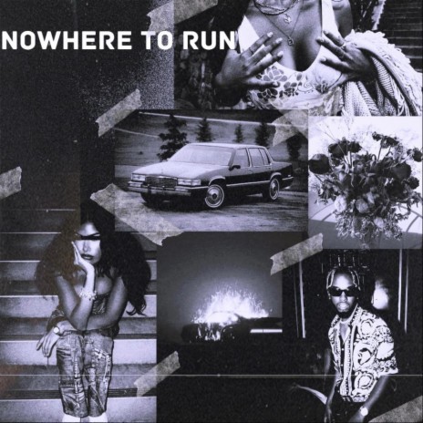 Nowhere To Run | Boomplay Music