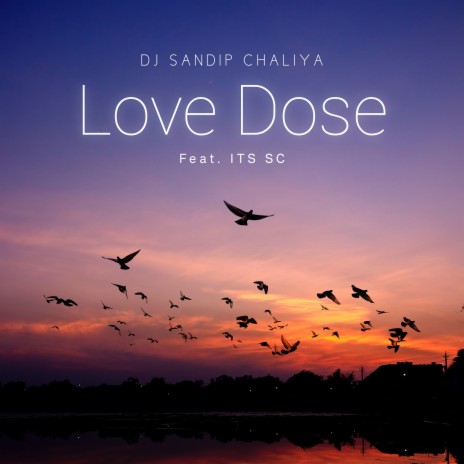 Love Dose ft. ITS SC | Boomplay Music