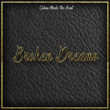 Broken Dreams | Boomplay Music