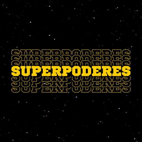 SUPERPODERES | Boomplay Music