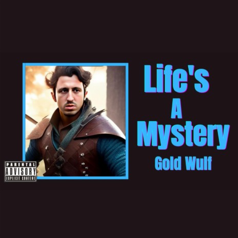 Life's a Mystery | Boomplay Music