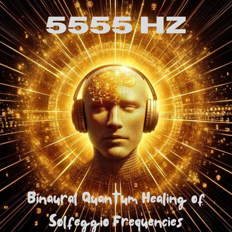Vibrational Renewal at 5555 Hz ft. Pure Binaural Beats MT, Frequencies Solfeggio, Hz Binaural Beats & Healing Miracle Frequency