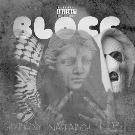 Blocc ft. NAFFARiOH & LB (EL PRESIDENTE) | Boomplay Music