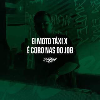 Ei Moto Taxi X É Coro Nas do Job