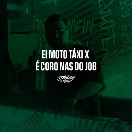 Ei Moto Taxi X É Coro Nas do Job ft. WL | Boomplay Music