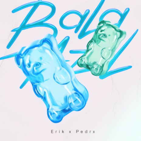 Bala Azul ft. Pedrx | Boomplay Music