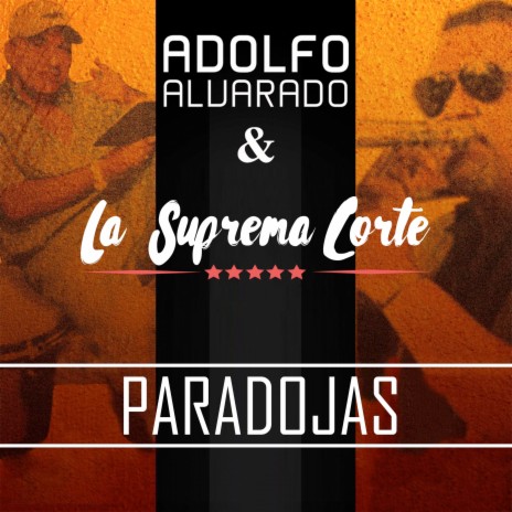 Paradojas ft. Adolfo Alvarado | Boomplay Music