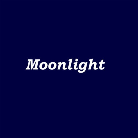 Moonlight | Boomplay Music