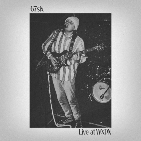 67six (Live at WXPN) | Boomplay Music