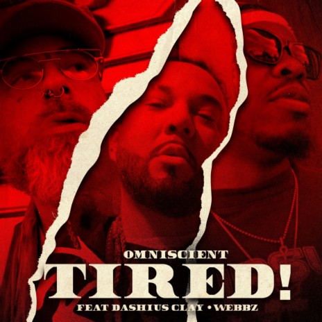 Tired! (feat. Dashius Clay & Webbz) | Boomplay Music