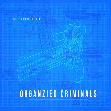 Organized Criminal | Boomplay Music