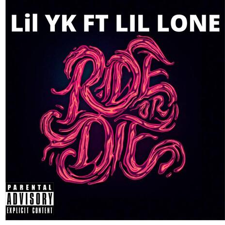 Lil YK FT LIL LONE RIDE OR DIE