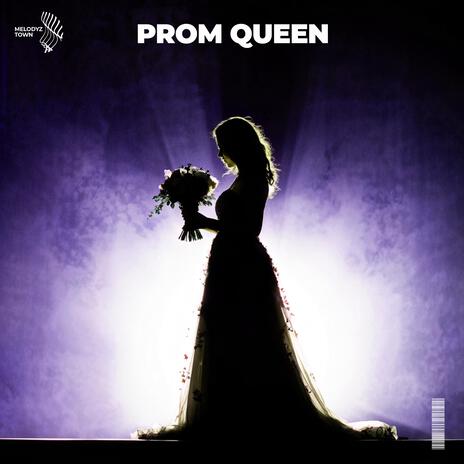 Prom Queen ft. Melodyz Town | Boomplay Music