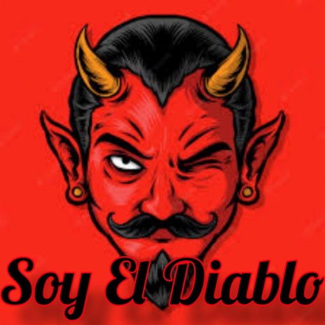 Soy El Diablo ft. S4NTIAGO GARZON | Boomplay Music