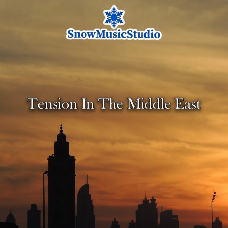 Tension In The Middle East | Boomplay Music