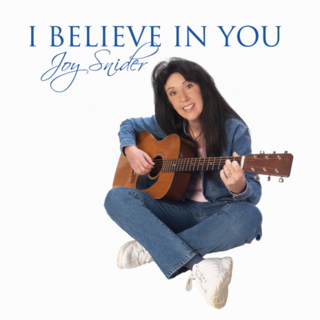 I Believe In You | Boomplay Music