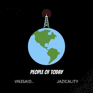 People of Today ft. Jazicality lyrics | Boomplay Music