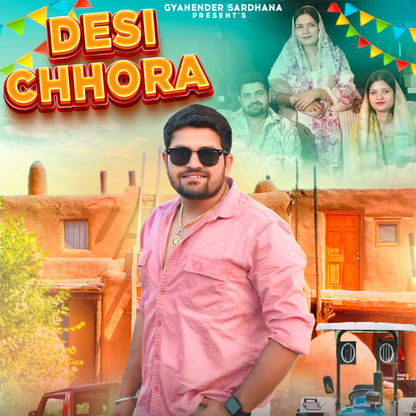 Desi Chhora | Boomplay Music