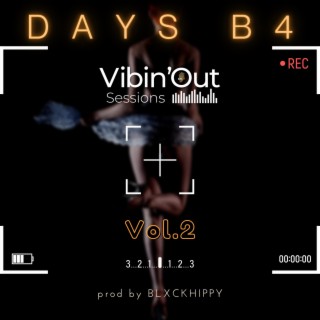 DAYS B4 VIBIN'OUT, Vol. 2