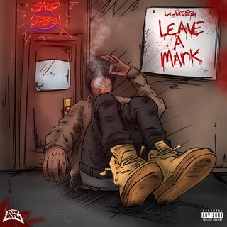 LEAVE A MARK
