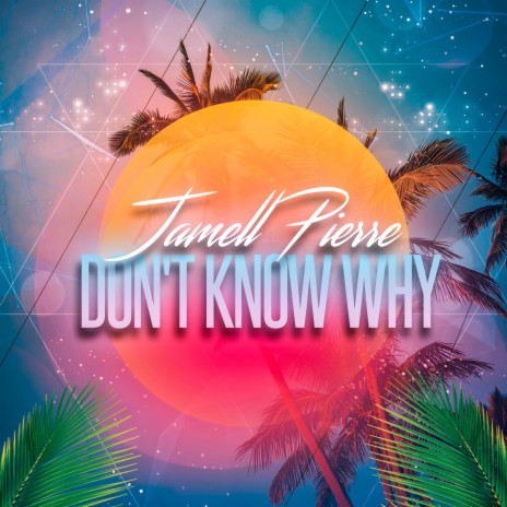 Don't Know Why | Boomplay Music
