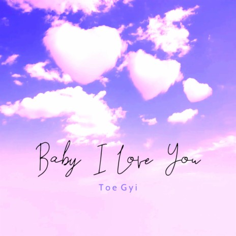 Baby I Love You | Boomplay Music