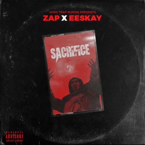 Sacrifice (feat. Zap & Eeskay)