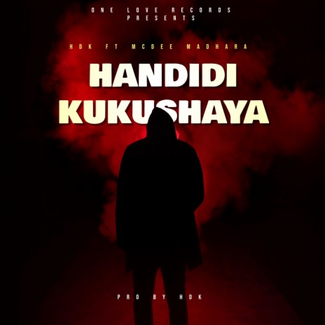 HANDIDI KUKUSHAYA (Radio edit) ft. Mcdee Madhara | Boomplay Music