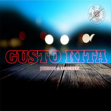 Gusto Kita ft. Licolitz | Boomplay Music
