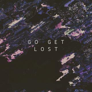 Go Get Lost