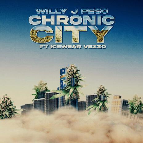 Chronic City (Radio Edit) ft. Icewear Vezzo | Boomplay Music