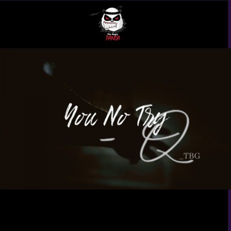 You No Try | Boomplay Music