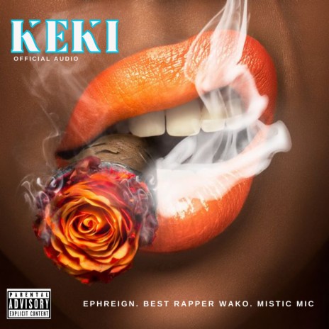 Keki ft. Best Rapper Wako & Ephreign | Boomplay Music