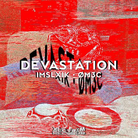 DEVASTATION ft. ØM3C | Boomplay Music