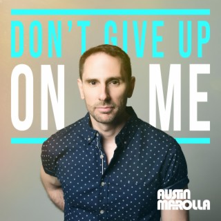 Don't Give Up On Me lyrics | Boomplay Music