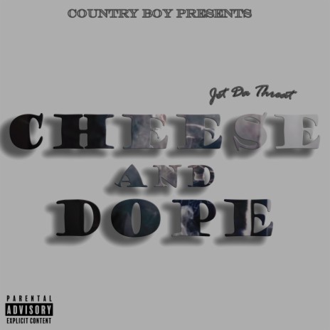 Cheese and Dope | Boomplay Music